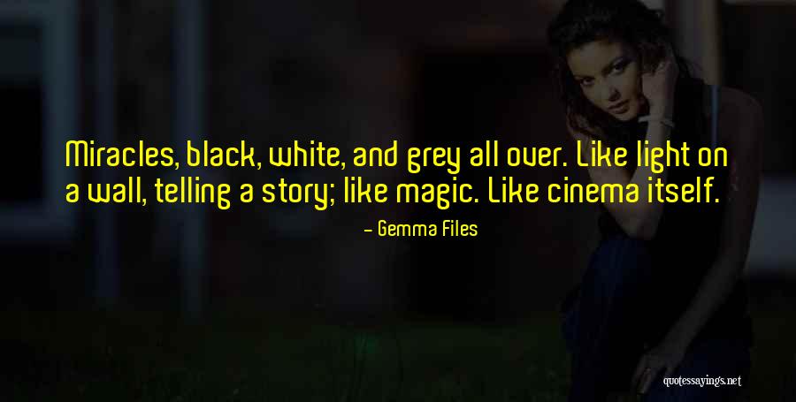 Black Wall Quotes By Gemma Files Black Wall Quotes By Gemma Files