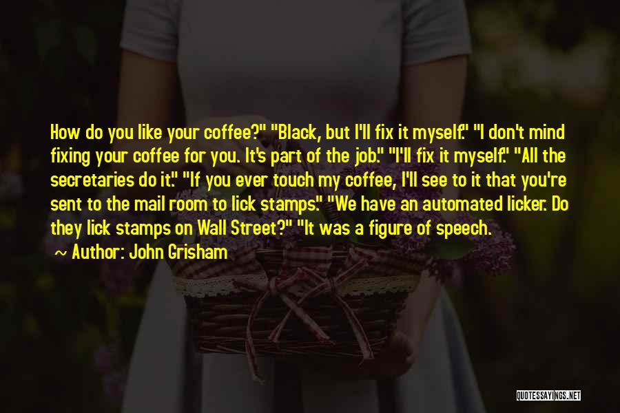 Black Wall Street Quotes By John Grisham