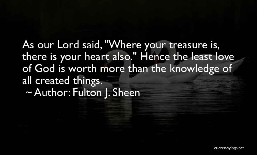 Black Watch Play Quotes By Fulton J. Sheen
