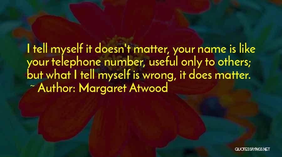 Black Watch Play Quotes By Margaret Atwood