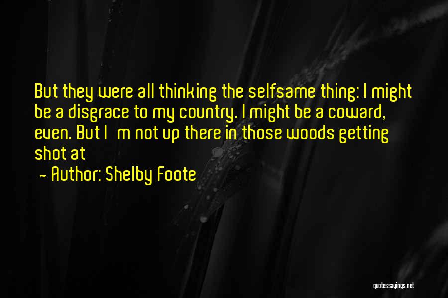 Black Watch Play Quotes By Shelby Foote