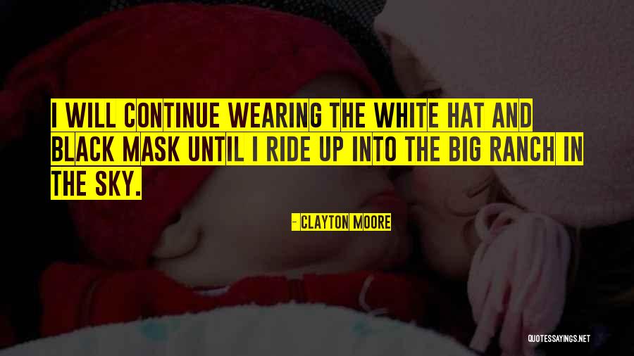 Black Wearing Quotes By Clayton Moore Black Wearing Quotes By Clayton Moore