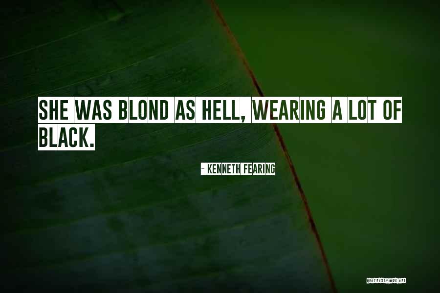 Black Wearing Quotes By Kenneth Fearing Black Wearing Quotes By Kenneth Fearing
