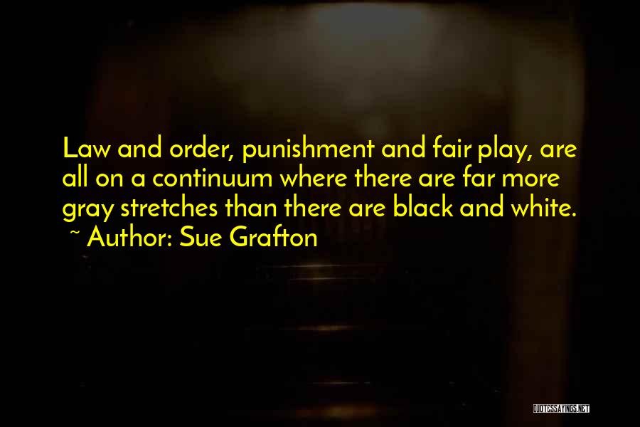 Black White And Gray Quotes By Sue Grafton