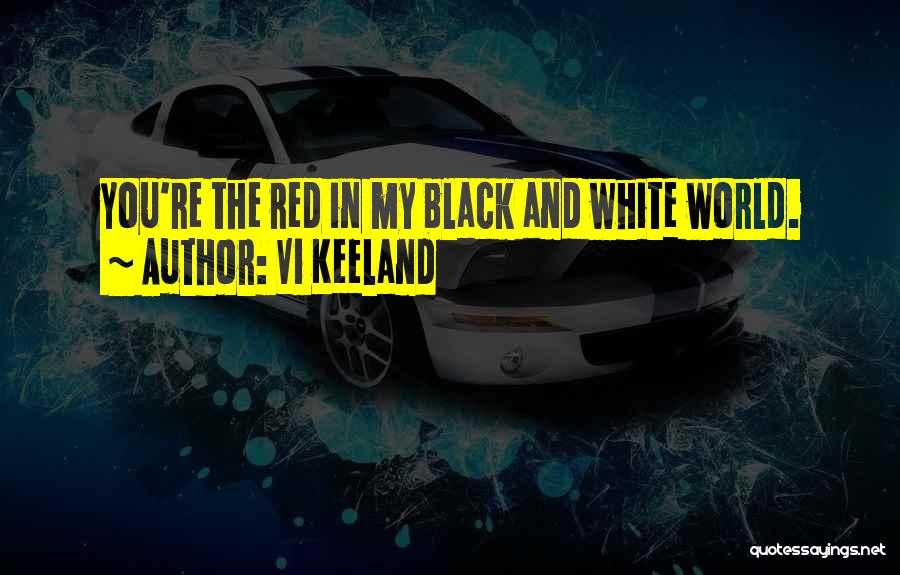 Black White And Red Quotes By Vi Keeland