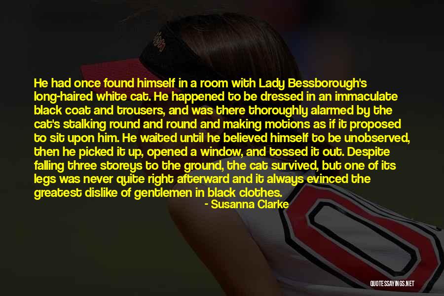 Black White Cat Quotes By Susanna Clarke Black White Cat Quotes By Susanna Clarke