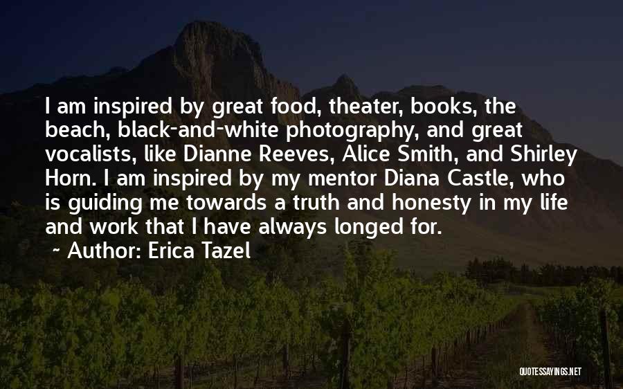 Black & White Photography Quotes By Erica Tazel
