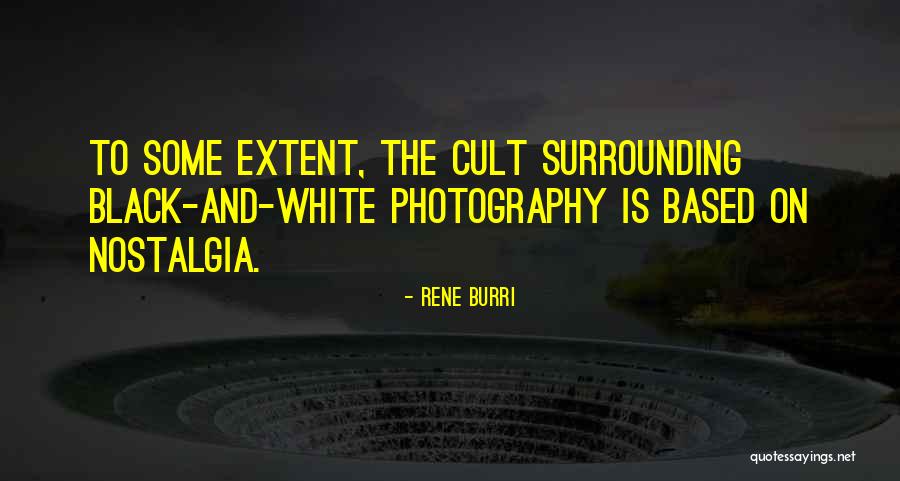 Black & White Photography Quotes By Rene Burri