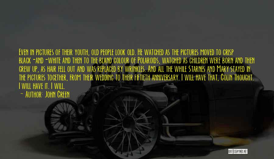 Black & White Pictures Quotes By John Green Black & White Pictures Quotes By John Green