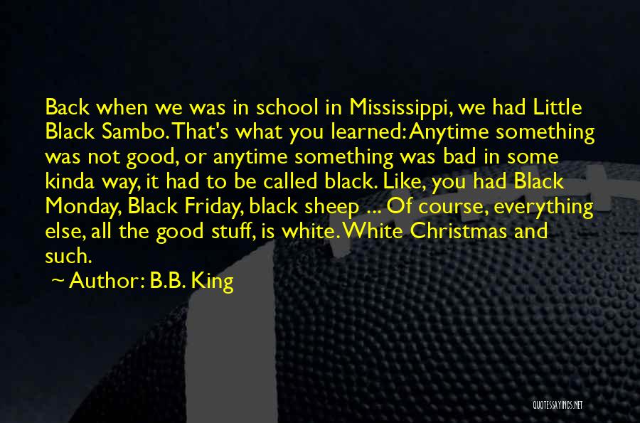 Black White Quotes By B.B. King