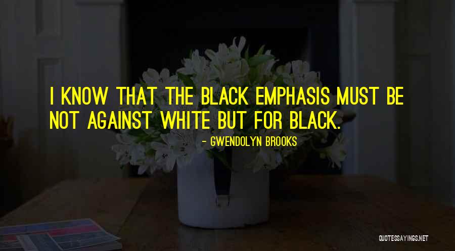 Black White Quotes By Gwendolyn Brooks