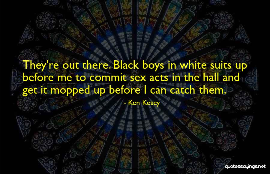 Black White Quotes By Ken Kesey Black White Quotes By Ken Kesey