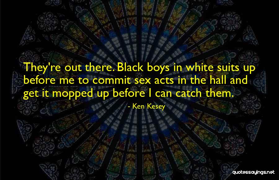 Black White Quotes By Ken Kesey