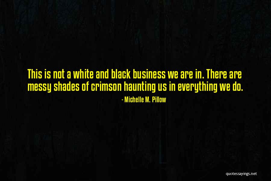Black White Quotes By Michelle M. Pillow Black White Quotes By Michelle M. Pillow