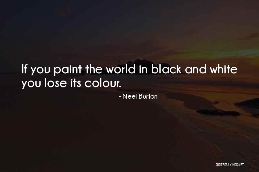 Black White Quotes By Neel Burton