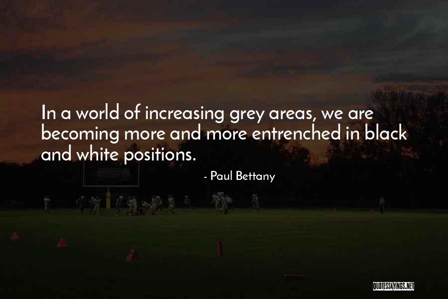 Black White Quotes By Paul Bettany