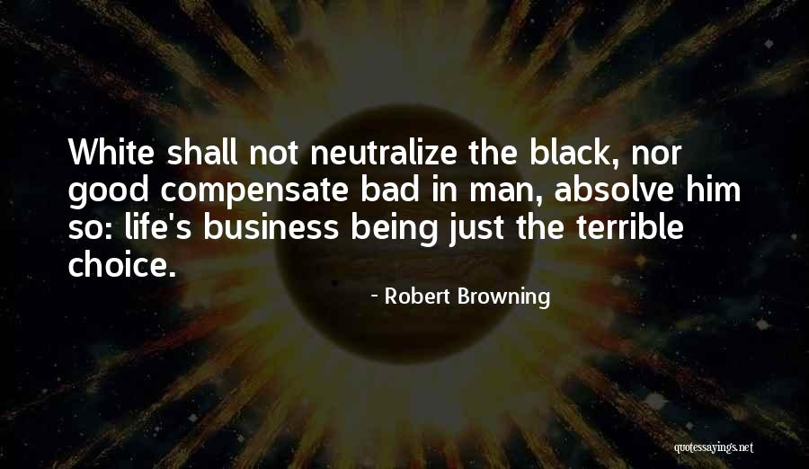 Black White Quotes By Robert Browning Black White Quotes By Robert Browning