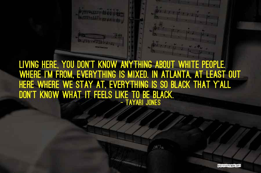 Black White Quotes By Tayari Jones