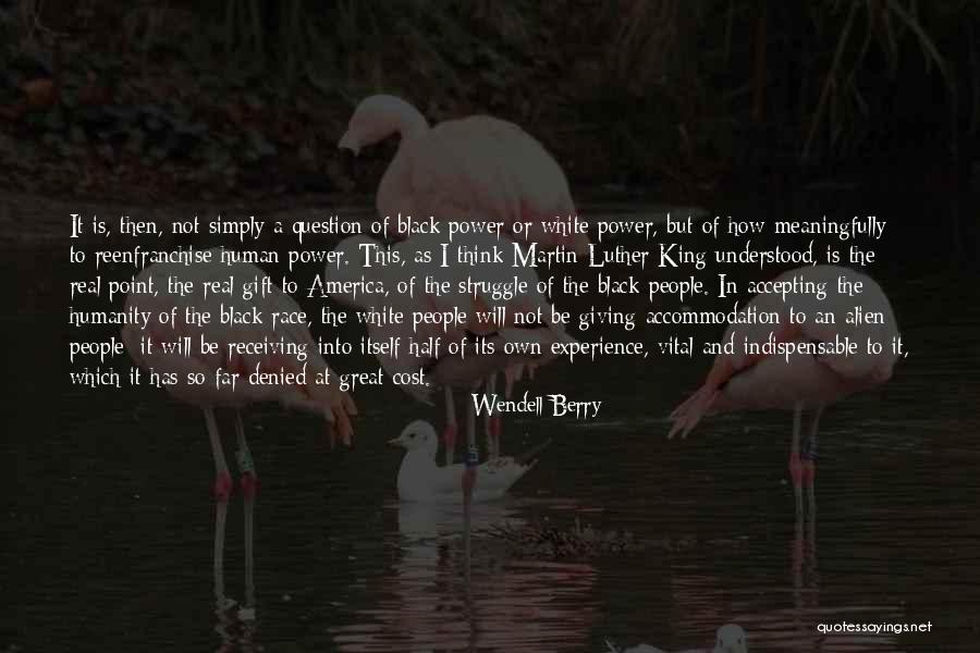 Black White Quotes By Wendell Berry