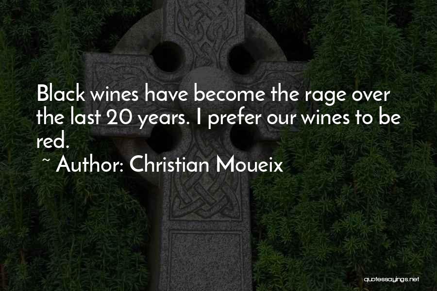 Black Wine Quotes By Christian Moueix