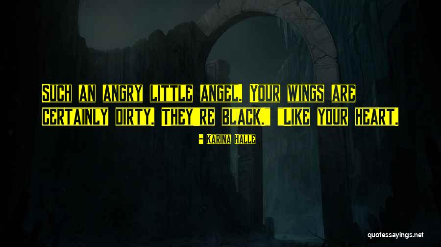 Black Wings Has My Angel Quotes By Karina Halle