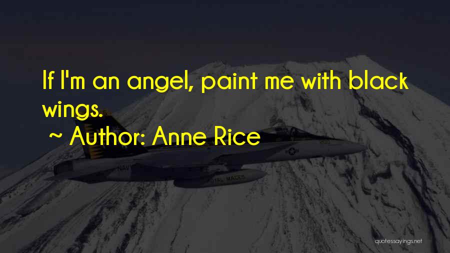 Black Wings Quotes By Anne Rice