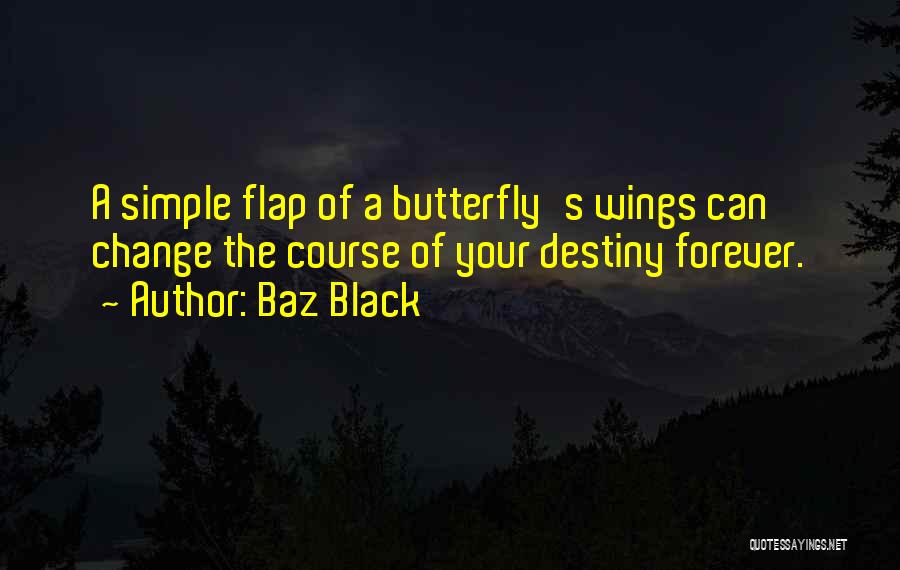 Black Wings Quotes By Baz Black