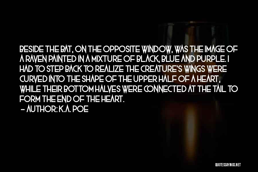 Black Wings Quotes By K.A. Poe