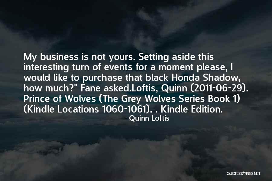 Black Wolves Quotes By Quinn Loftis Black Wolves Quotes By Quinn Loftis