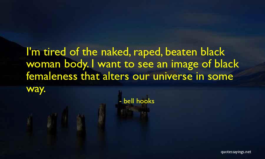 Black Woman Body Quotes By Bell Hooks Black Woman Body Quotes By Bell Hooks