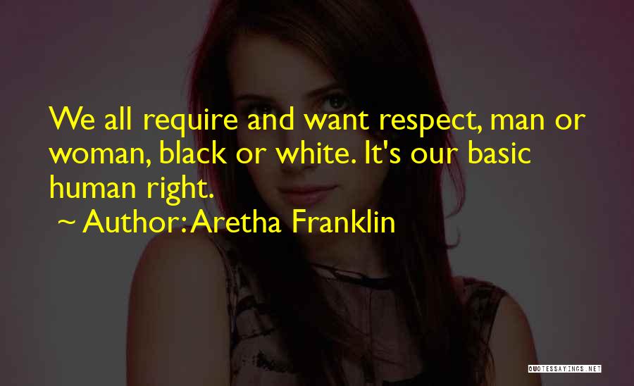 Black Woman White Man Quotes By Aretha Franklin