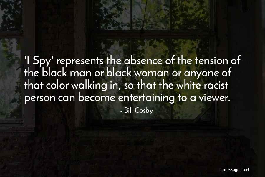 Black Woman White Man Quotes By Bill Cosby