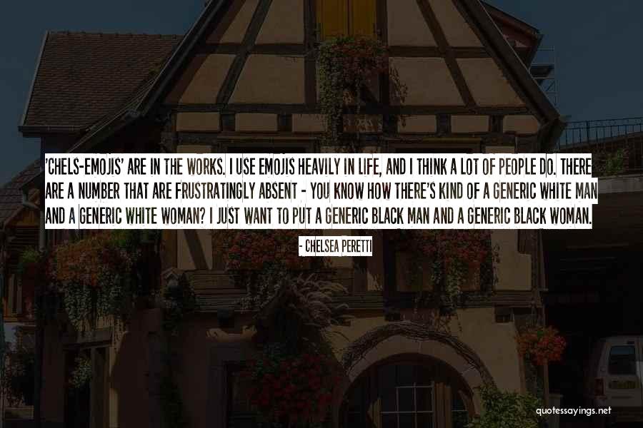 Black Woman White Man Quotes By Chelsea Peretti