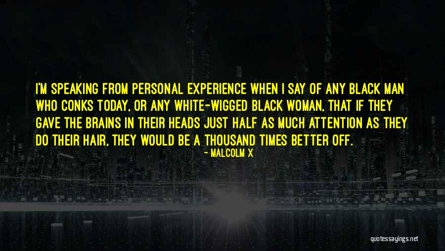 Black Woman White Man Quotes By Malcolm X