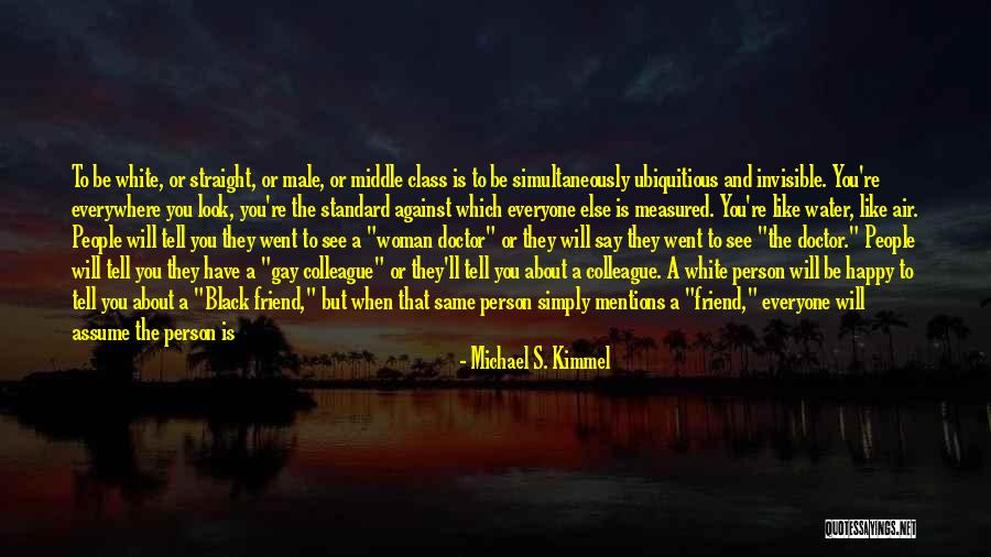 Black Woman White Man Quotes By Michael S. Kimmel