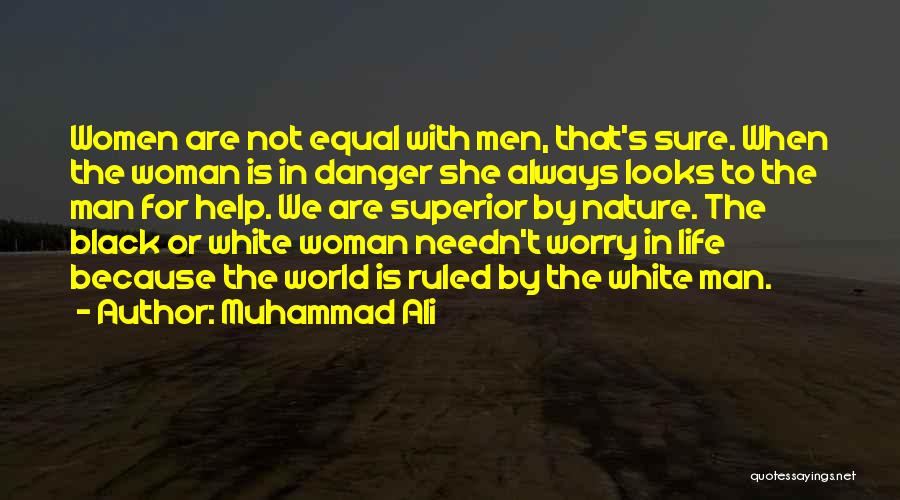 Black Woman White Man Quotes By Muhammad Ali