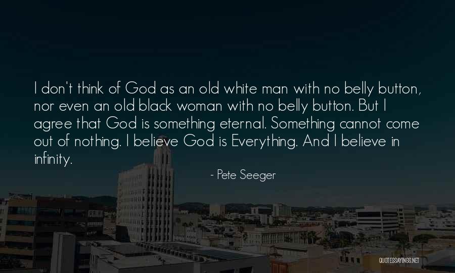 Black Woman White Man Quotes By Pete Seeger