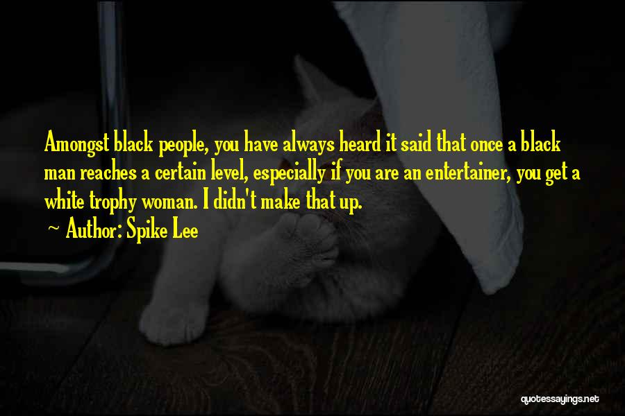 Black Woman White Man Quotes By Spike Lee