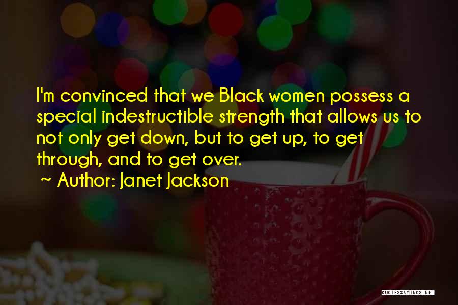 Black Women's Strength Quotes By Janet Jackson