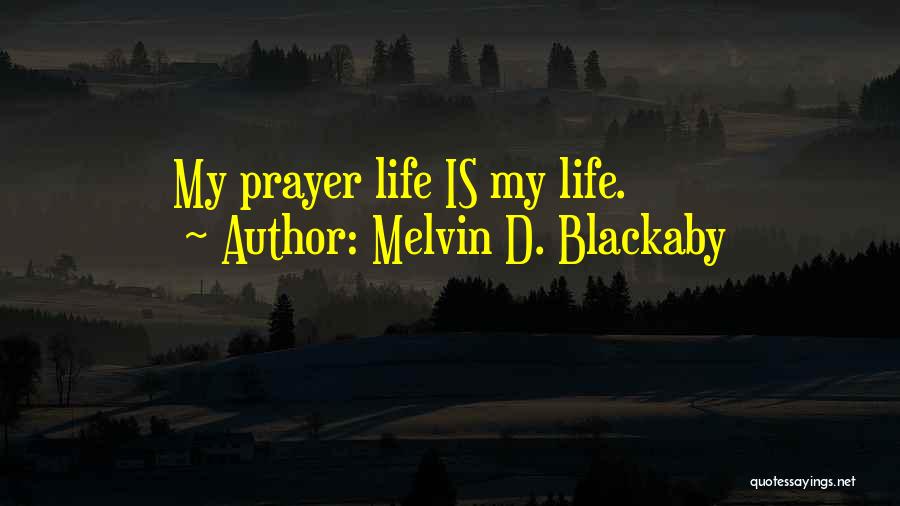 Blackaby Quotes By Melvin D. Blackaby