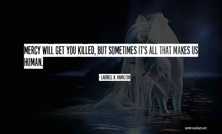 Blackalicious Make You Feel That Way Quotes By Laurell K. Hamilton Blackalicious Make You Feel That Way Quotes By Laurell K. Hamilton