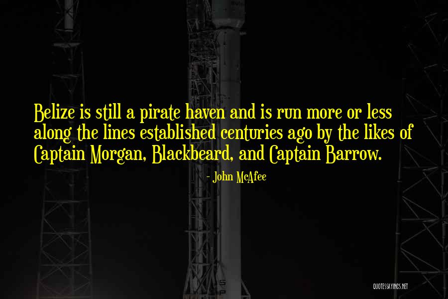 Blackbeard Pirate Quotes By John McAfee Blackbeard Pirate Quotes By John McAfee