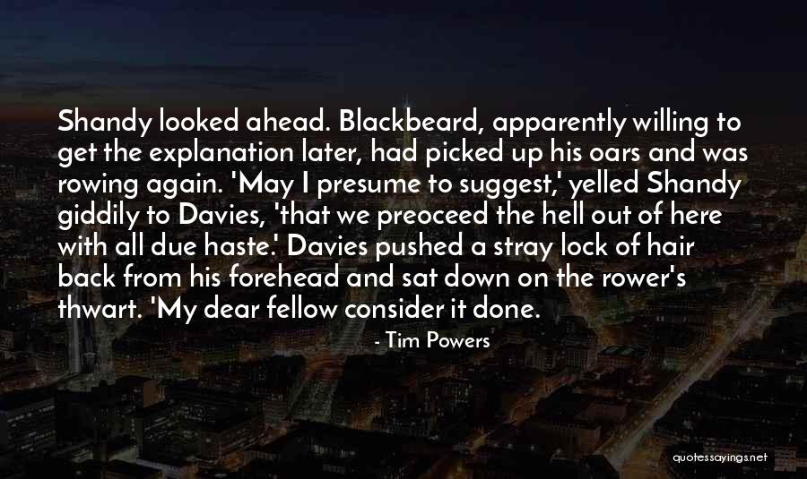 Blackbeard The Pirate Quotes By Tim Powers Blackbeard The Pirate Quotes By Tim Powers