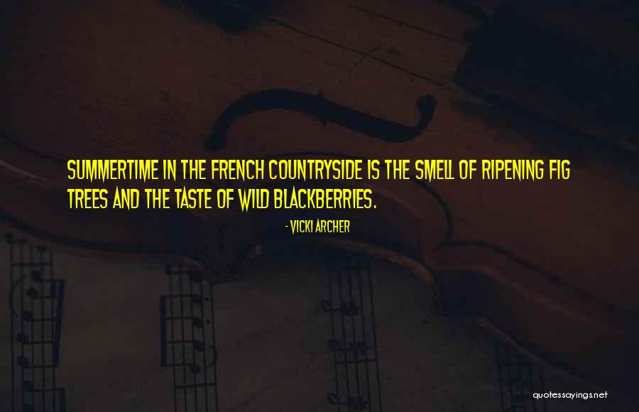 Blackberries Quotes By Vicki Archer Blackberries Quotes By Vicki Archer