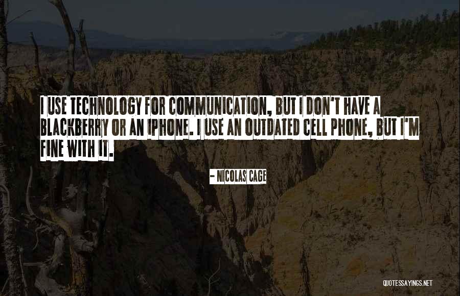 Blackberry Phone Quotes By Nicolas Cage Blackberry Phone Quotes By Nicolas Cage