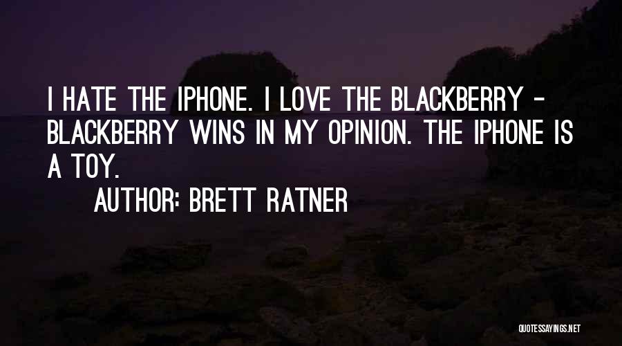 Blackberry Quotes By Brett Ratner