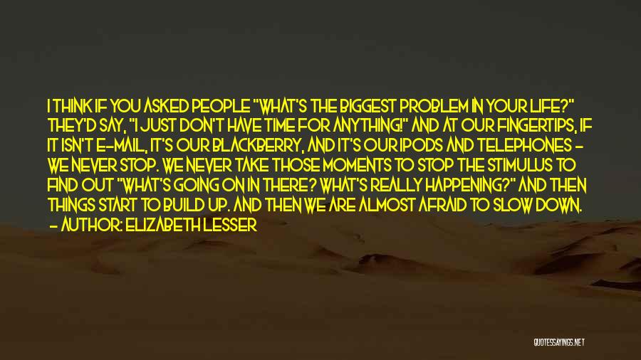 Blackberry Quotes By Elizabeth Lesser
