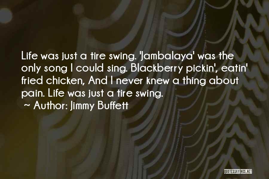 Blackberry Quotes By Jimmy Buffett