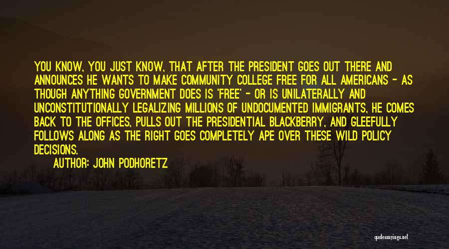 Blackberry Quotes By John Podhoretz