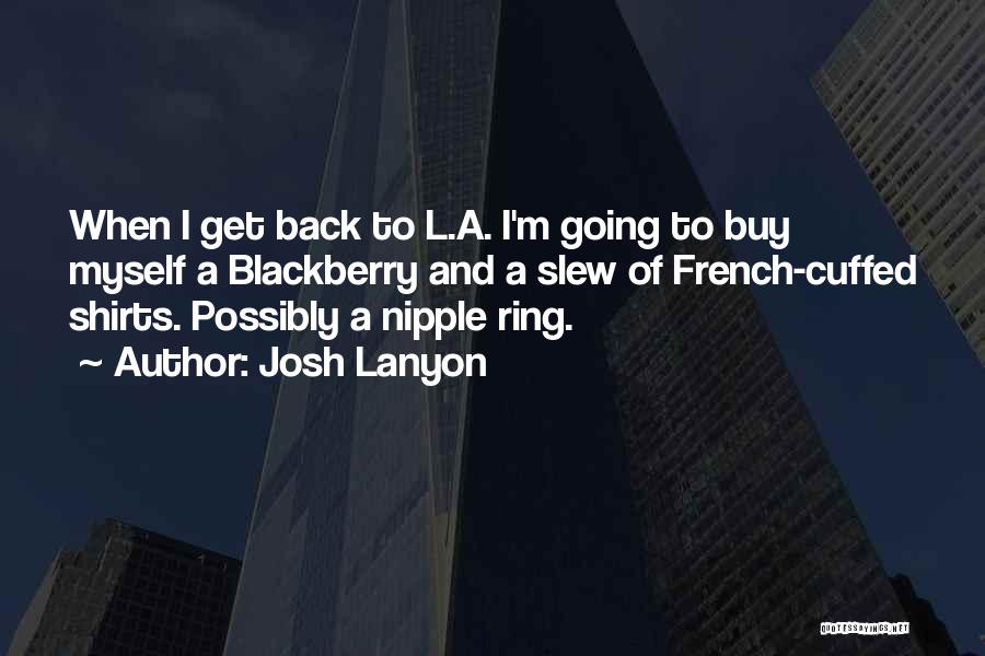 Blackberry Quotes By Josh Lanyon